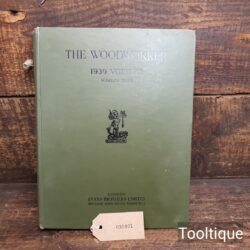 Vintage The Woodworker Vol: XLJIL 1939 Hardback Book by Evans Brothers