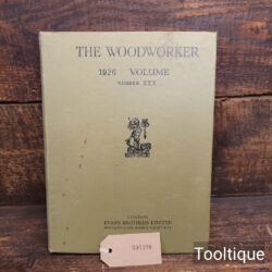 Vintage The Woodworker Vol: XXX 1926 Hardback Book by Evans Brothers