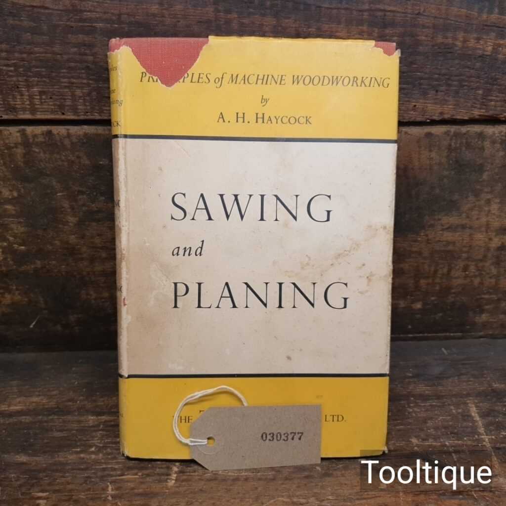 Vintage Principles of Machine Woodworking Hardback Book By A.H Haycock