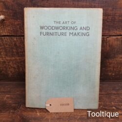 Vintage The Art of Woodworking & Furniture Making Hardback Book