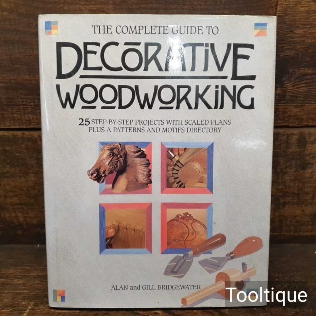 Vintage The Complete Guide to Decorative Woodworking Hardback Book