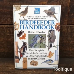 Vintage RSPB Hardback Birdfeeder Complete Guide Handbook By Robert Burton