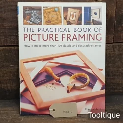 Practical Book of Picture Framing Paper Back Book by Rian Kanduth - Good Condition