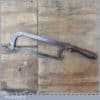 Early Antique Cast Steel Lancashire Pattern Hacksaw - Good Condition