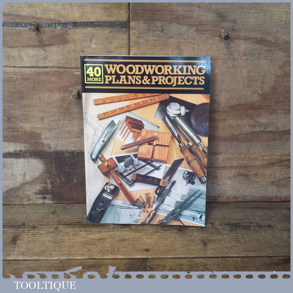 40 More Woodworking Plans And Projects by Bernard C Cooper