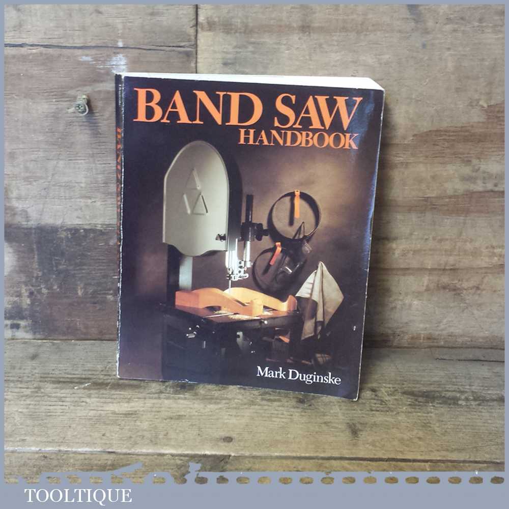 The Band Saw Handbook By Mark Duginske In Fair Condition