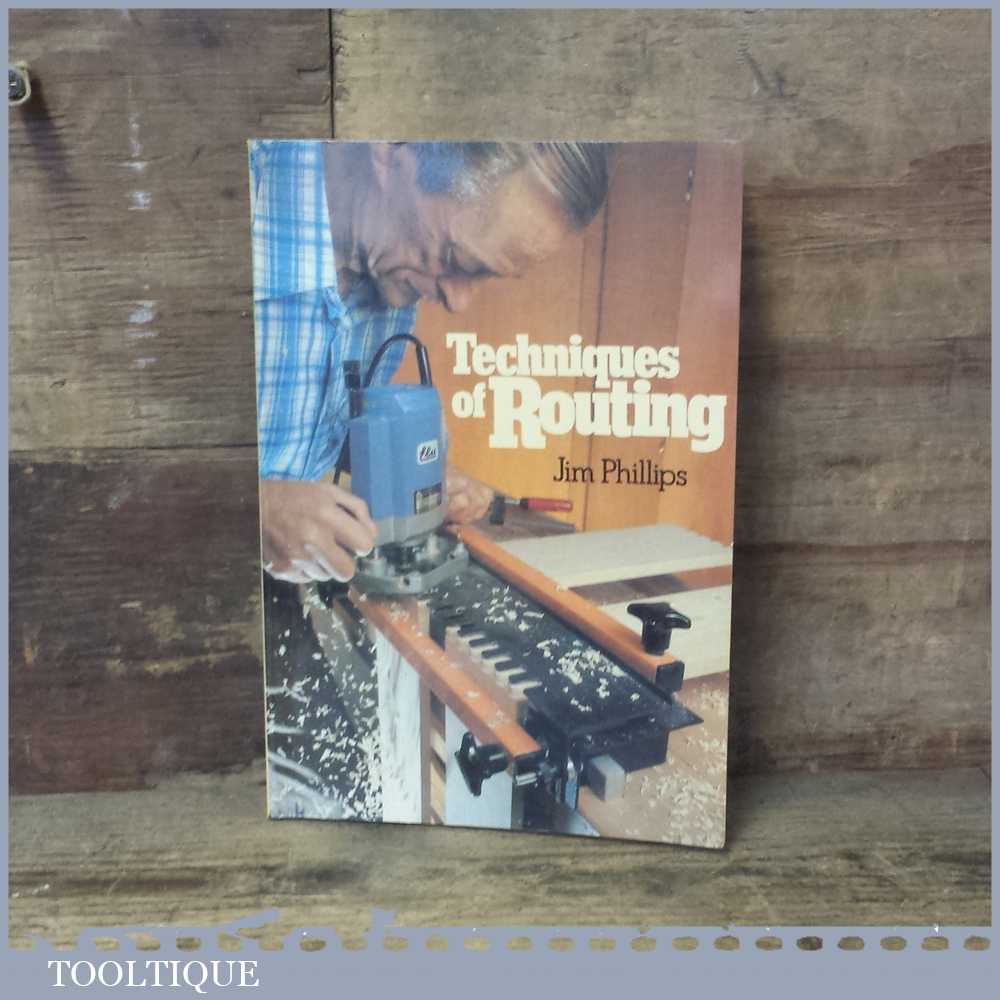Techniques Of Routing Book By Jim Phillips In Fair Condition