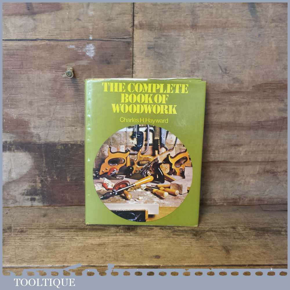 The Complete Book of Woodwork by Charles H