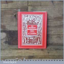 The History Of Woodworking Tools Book By W L Goodman