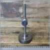 Vintage Engineering Surface Height Gauge Round Base - Good Condition
