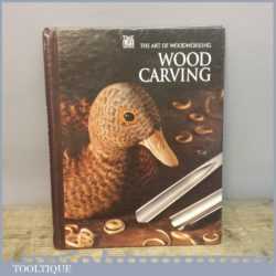 Time Life The Art Of Woodworking Book - Wood Carving