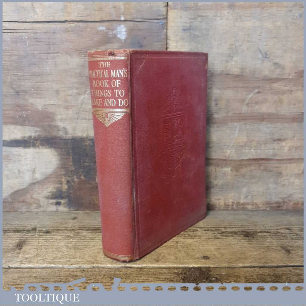 The Practical Man’s Book Of Things To Make And Do By James E