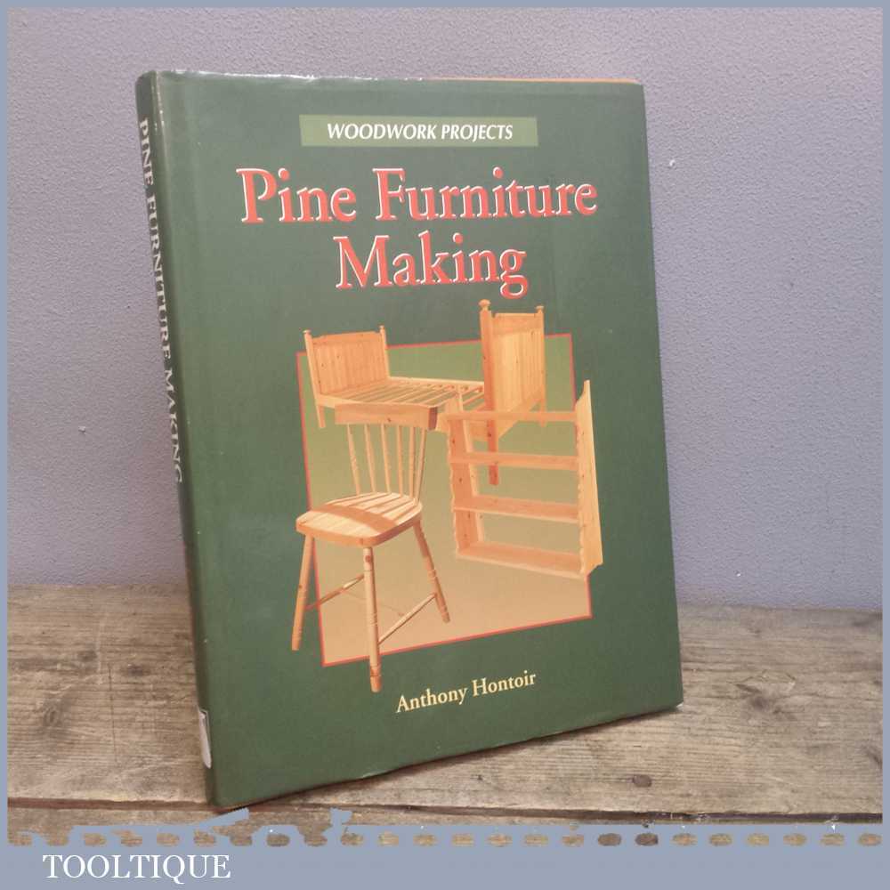 Vintage Woodworking Anthony Hontoir Pine Furniture Making Book