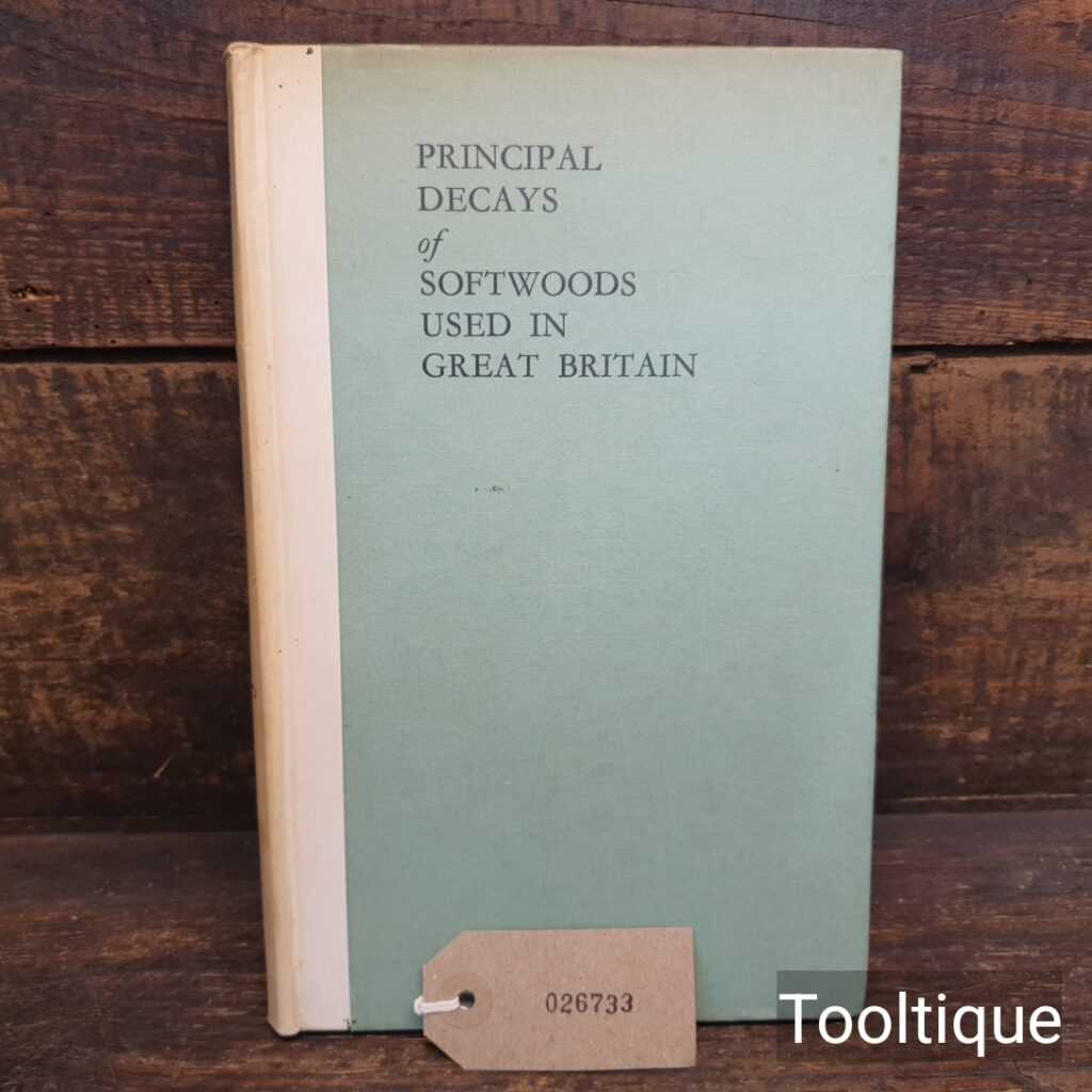 Vintage Principal Decays Of Softwoods Used in Great Britain by K. Cartwright